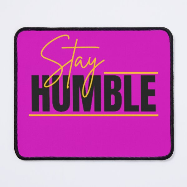 Item preview, Stay Humble Graphic Tee designed and sold by Smileyy365.