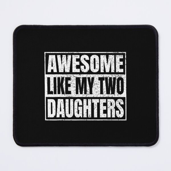 Item preview, Awesome Like My Two Daughters Gifts Funny Daddy Fathers Day designed and sold by TerryAnnie.