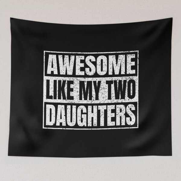 Item preview, Awesome Like My Two Daughters Gifts Funny Daddy Fathers Day designed and sold by TerryAnnie.