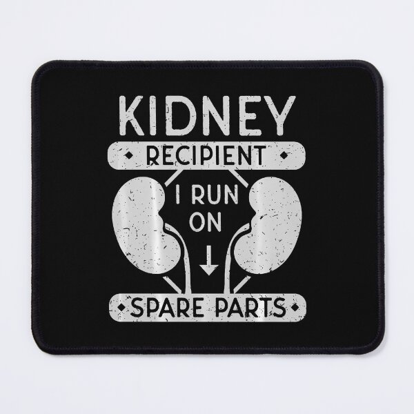 Item preview, I Run On Spare Parts Kidney Receptor Organ Transplant designed and sold by TerryAnnie.