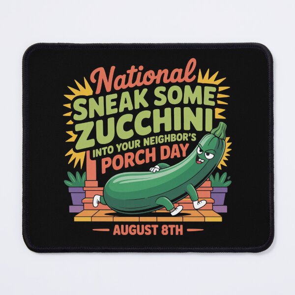 Item preview, National sneak some zucchini into your neighbor's porch day designed and sold by DreamOnShirts.