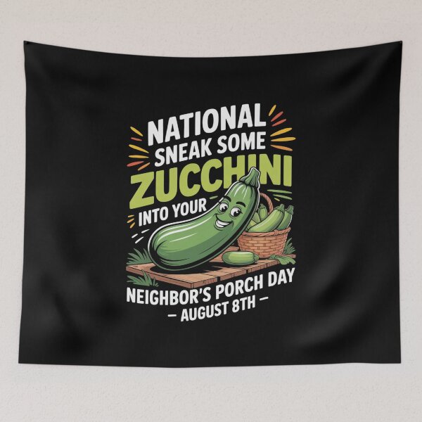 Item preview, National Sneak Some Zucchini Into Your Neighbor's Porch Day designed and sold by DreamOnShirts.