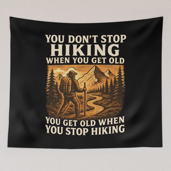 Item preview, You Don’t Stop Hiking When You Get Old You Get Old When You Stop Hiking designed and sold by hemagamo.