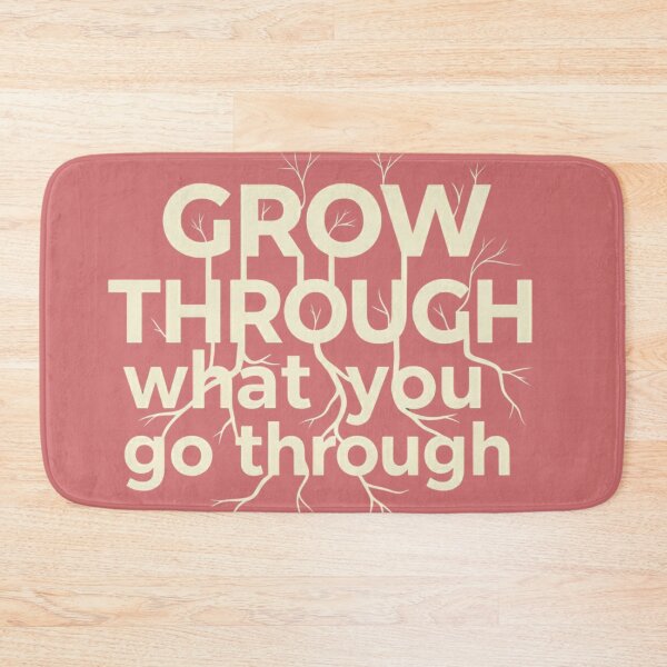 Item preview, "Grow Through What You Go Through" designed and sold by DraftNDreamShop.