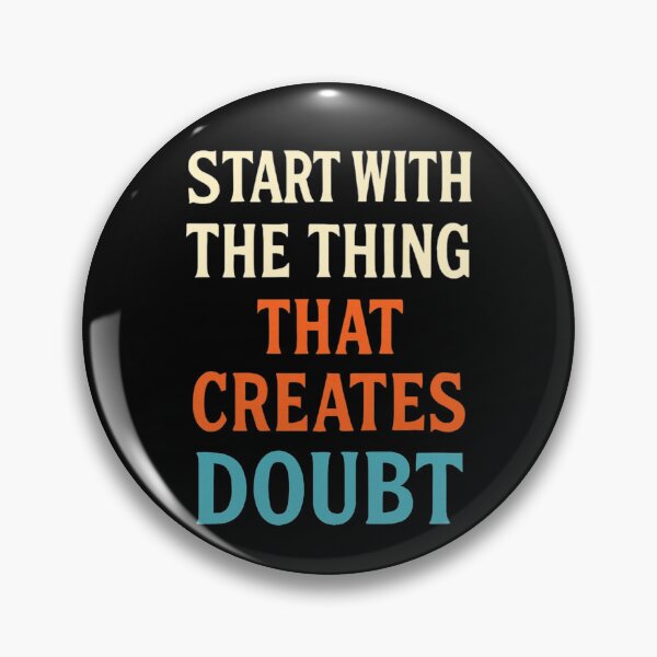 Item preview, START WITH THE THING THAT CREATES DOUBT designed and sold by Motivive.