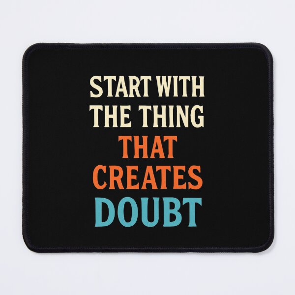 Item preview, START WITH THE THING THAT CREATES DOUBT designed and sold by Motivive.
