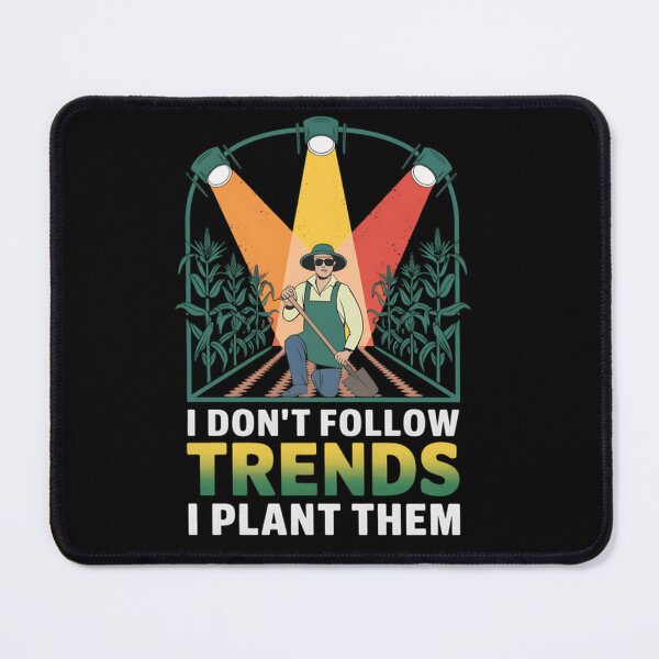 Item preview, I Don'T Follow Trends I Plant Them Corn Farmer designed and sold by LyByIMNP.