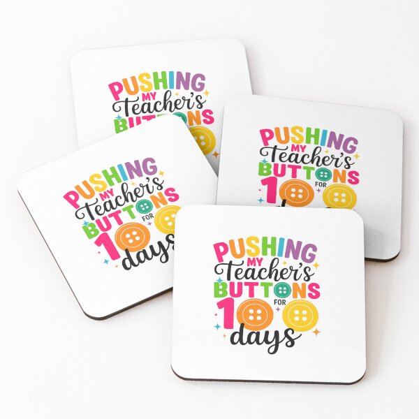 Item preview, pushing my teacher’s buttons for 100 days – Classroom Humor designed and sold by artcultreone.