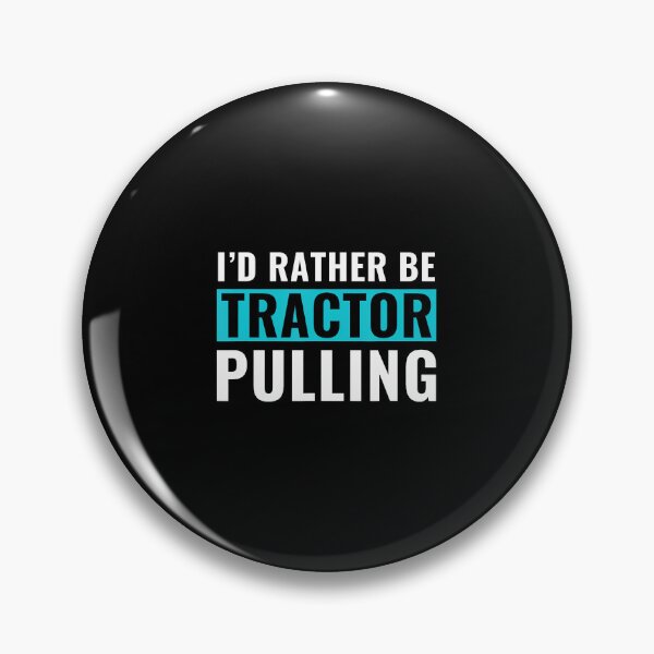 Item preview, Funny Tractor Pulling I'D Rather Be Tractor Pulling designed and sold by RebeccaCelia.