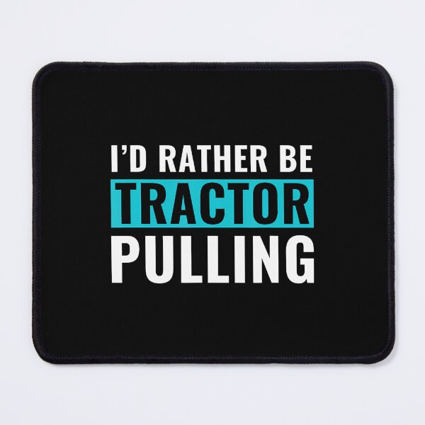 Item preview, Funny Tractor Pulling I'D Rather Be Tractor Pulling designed and sold by RebeccaCelia.
