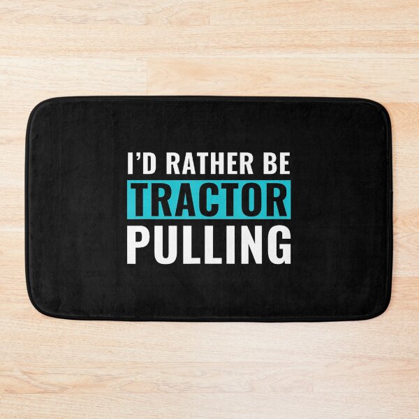 Item preview, Funny Tractor Pulling I'D Rather Be Tractor Pulling designed and sold by RebeccaCelia.