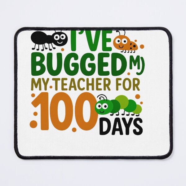 Item preview, i've bugged my teacher for 100 days – School Humor Quote designed and sold by artcultreone.