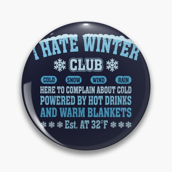 Item preview, I Hate Winter Club – Funny Cold Weather designed and sold by erion5k.