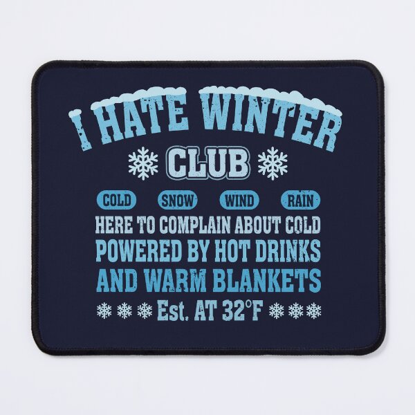 Item preview, I Hate Winter Club – Funny Cold Weather designed and sold by erion5k.