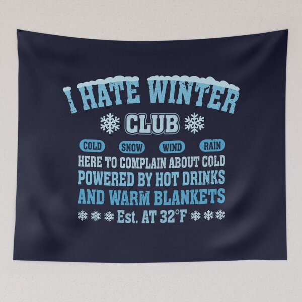 Item preview, I Hate Winter Club – Funny Cold Weather designed and sold by erion5k.