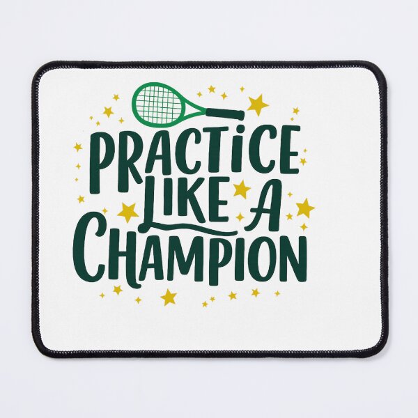 Item preview, practice like a champion tennis – Tennis Quote designed and sold by artcultreone.