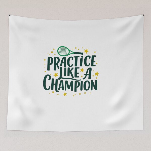 Item preview, practice like a champion tennis – Tennis Quote designed and sold by artcultreone.