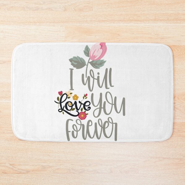 Item preview, Romantic Floral Quote – “I Will Love You Forever” Typography Art designed and sold by DesignArtist.ia.