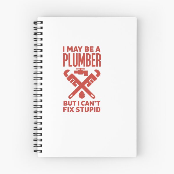 Item preview, i may be a pluber but i cant fix stupid – Quote designed and sold by artcultreone.