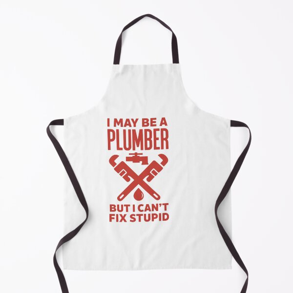 Item preview, i may be a pluber but i cant fix stupid – Quote designed and sold by artcultreone.