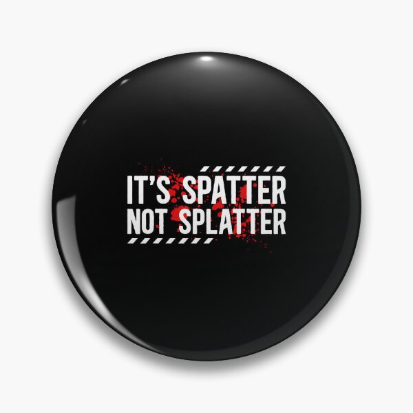 Item preview, It'S Spatter Forensic Investigation Crime Scene Investigator designed and sold by DawnPatricia.