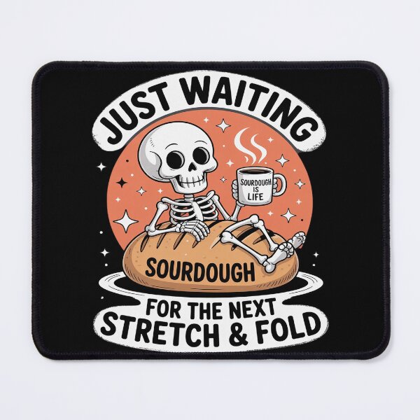 Item preview, Sourdough Halloween Shirt, Skeleton Next Stretch and Fold designed and sold by HardcoreTour.