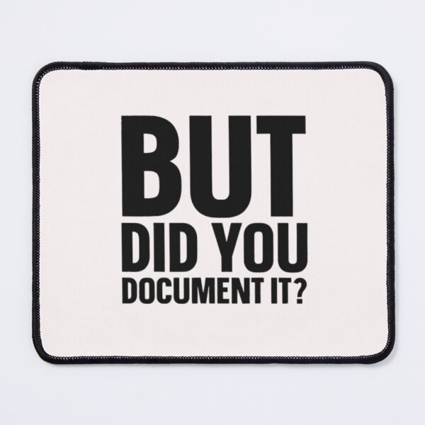 Item preview, but Did You Document It designed and sold by marianna cotaru.