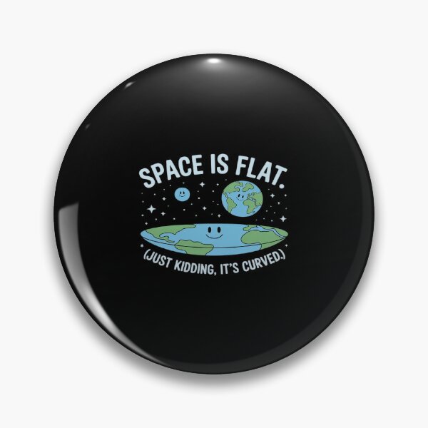 Item preview, Space is Flat Curved Astronomy Earth Stargazing novelty designed and sold by ToggleBet.