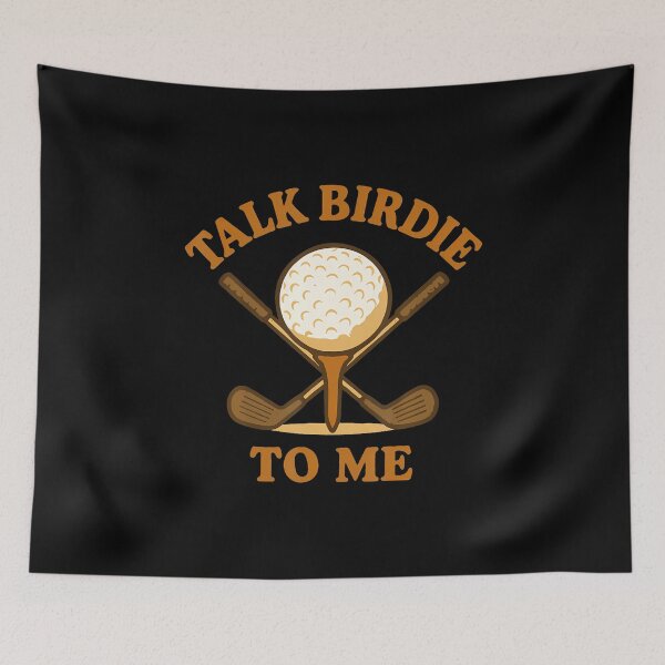 Item preview, Funny Golf Talk Birdie To Me Golfer Humor designed and sold by DawnPatricia.
