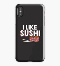 JAPANESE FOOD LOVERS - I Like Sushi iPhone Case