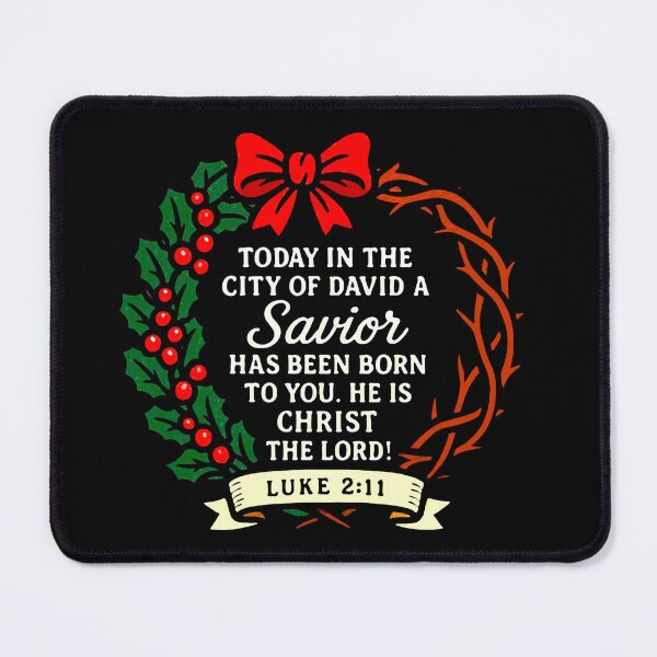 Item preview, Luke 2:11 Today in the city of David a Savior has been born to you designed and sold by plushism.
