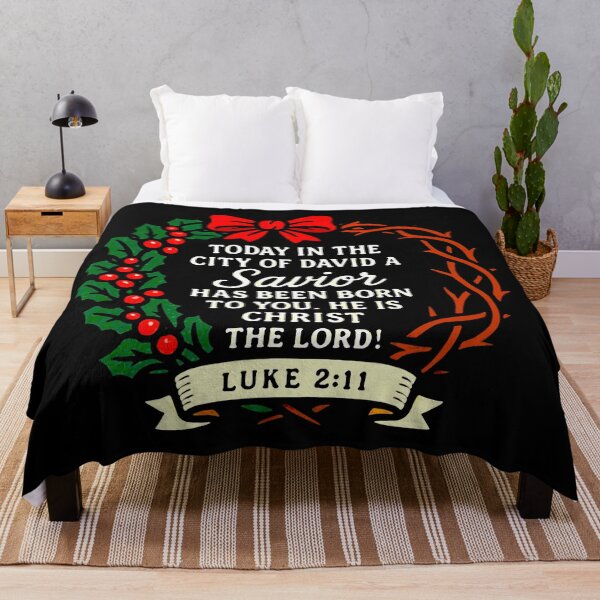 Item preview, Luke 2:11 Today in the city of David a Savior has been born to you designed and sold by plushism.