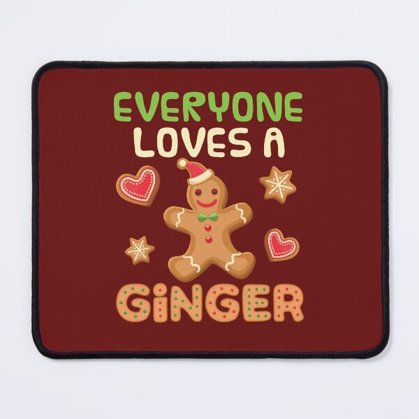 Item preview, Gingerbread Man Everyone Loves a Ginger designed and sold by jaygo.