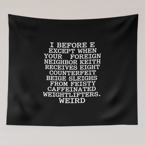 Item preview, Spelling Rule Grammar Nerd Weird English Quote designed and sold by NetoGalaxy.