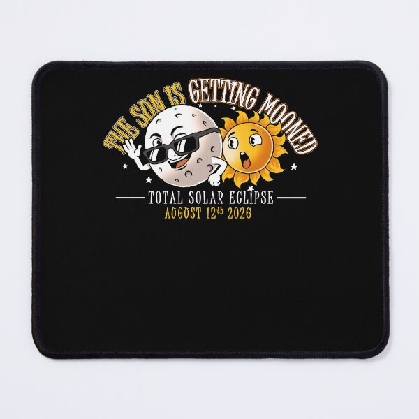 Item preview, The Sun Is Getting Mooned Funny Total Eclipse 2026 Spain designed and sold by Nerd Shizzle.