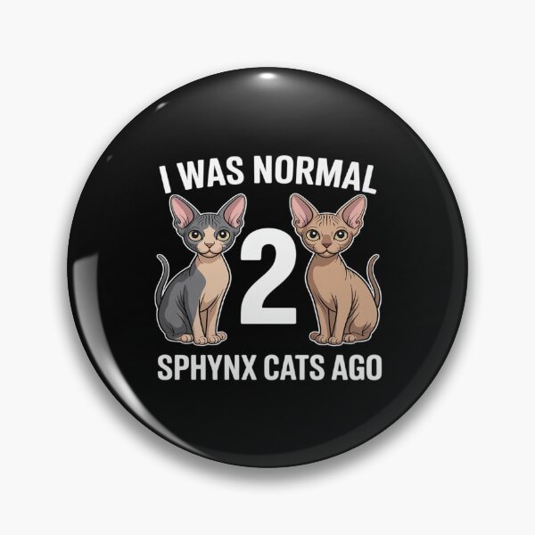 Item preview, Sphynx Cat Lover I Was Normal 2 Sphynx Cats Ago designed and sold by NetoGalaxy.