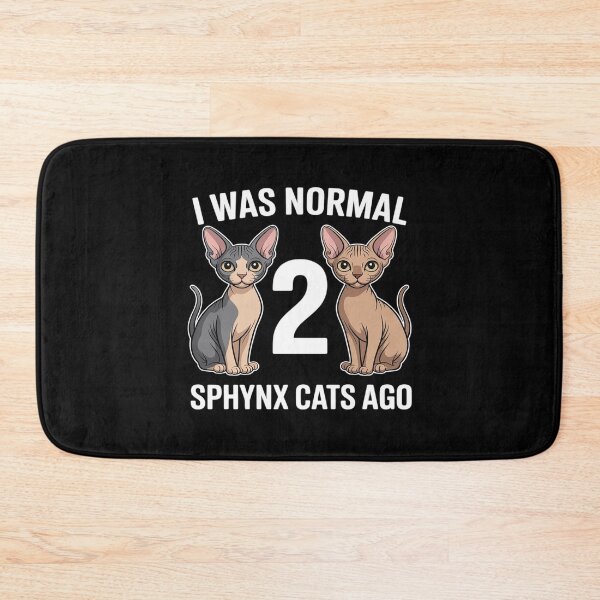 Item preview, Sphynx Cat Lover I Was Normal 2 Sphynx Cats Ago designed and sold by NetoGalaxy.