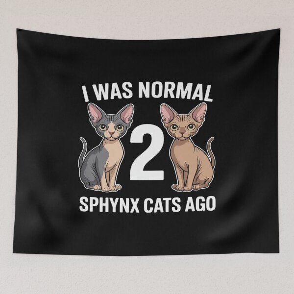 Item preview, Sphynx Cat Lover I Was Normal 2 Sphynx Cats Ago designed and sold by NetoGalaxy.