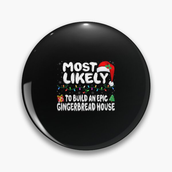 Item preview, Most Likely To Build An Epic Gingerbread House - Christmas designed and sold by DonnieJennie.