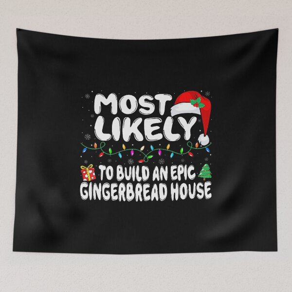 Item preview, Most Likely To Build An Epic Gingerbread House - Christmas designed and sold by DonnieJennie.