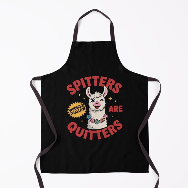 Item preview, Spitters are Quitter Sarcastic Jokes designed and sold by SnackPAC.