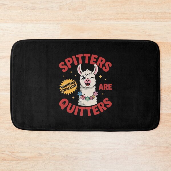 Item preview, Spitters are Quitter Sarcastic Jokes designed and sold by SnackPAC.