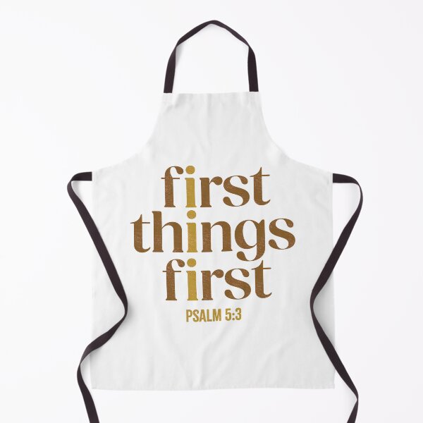 Item preview, First things first - Psalm 5:3 designed and sold by LambsPath.