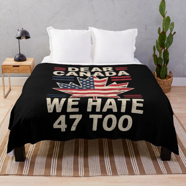 Item preview, Dear Canada We Hate 47 Too Anti Trump Political Protest designed and sold by PowAcademy.