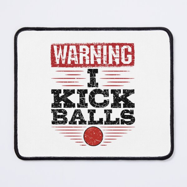 Item preview, Funny Kickball Warning I Kick Balls designed and sold by jaygo.