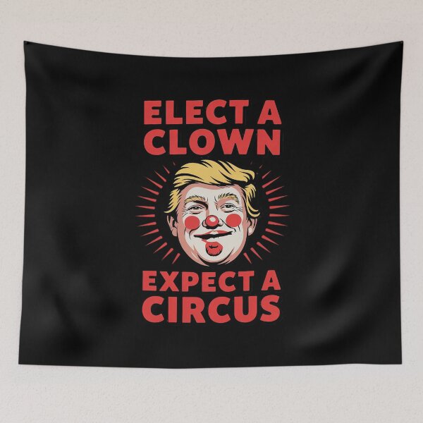 Item preview, Elect A Clown Expect A Circus Anti-Trump Election Humor  designed and sold by CombatTask.