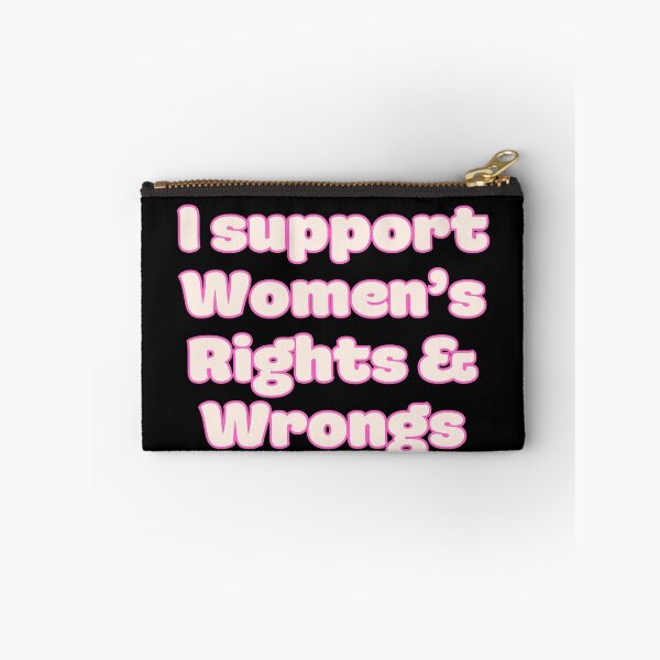 Item preview, I support women’s rights and wrongs  designed and sold by coloursforkids.