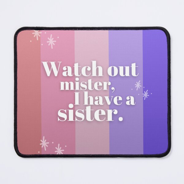 Item preview, Sister Funny Design - Watch out mister I have a sister pastel pink designed and sold by dbyjane.