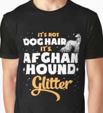 It's Not Dog Hair It's Afghan Hound Glitter T-Shirt Graphic T-Shirt