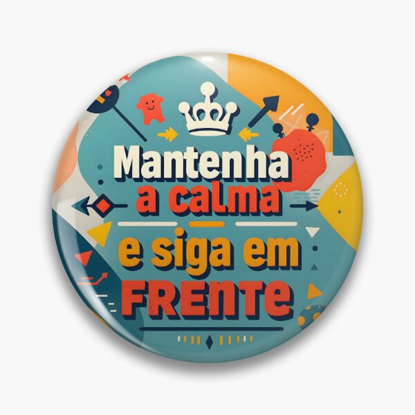 Item preview, Motivational graphic in bold, contrasting colors with the Portuguese text “Mantenha a calma e siga em frente” (Keep calm and move forward) designed and sold by Beleza e Estilo.